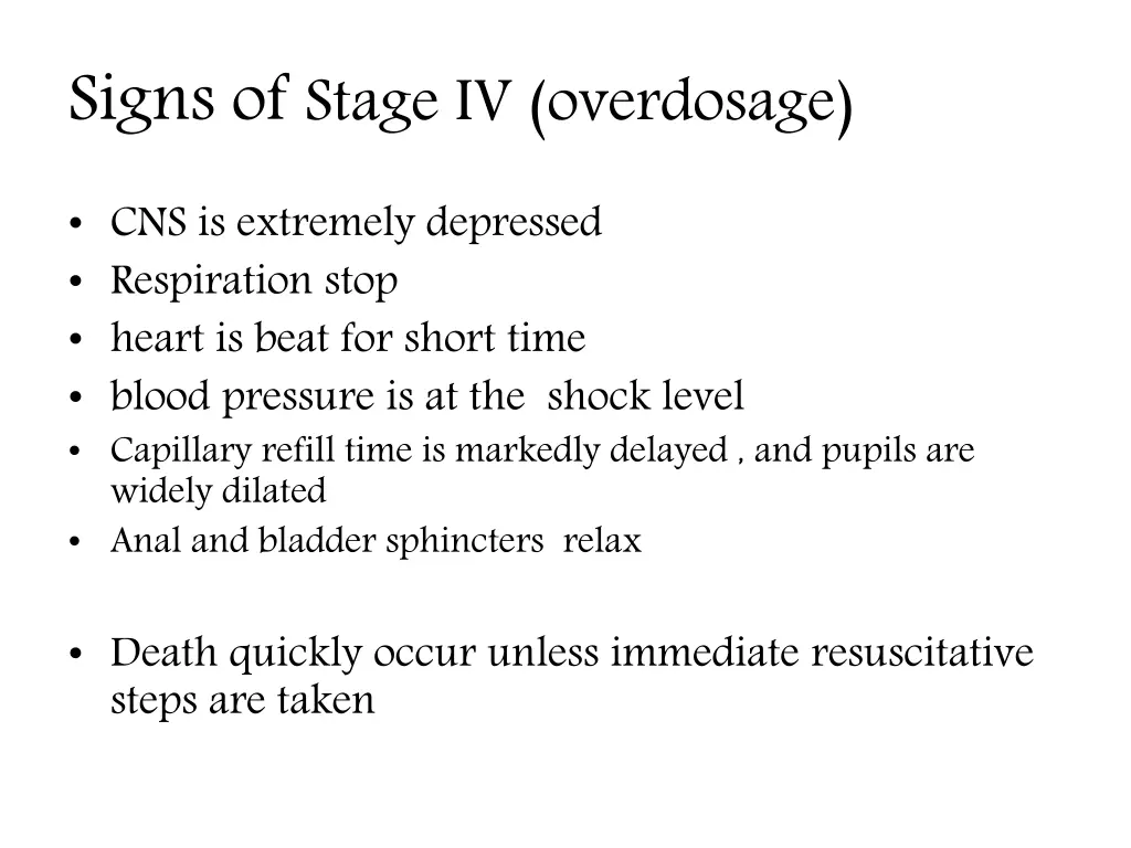 signs of stage iv overdosage