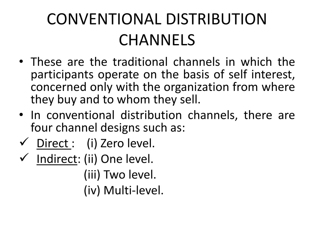 conventional distribution channels these