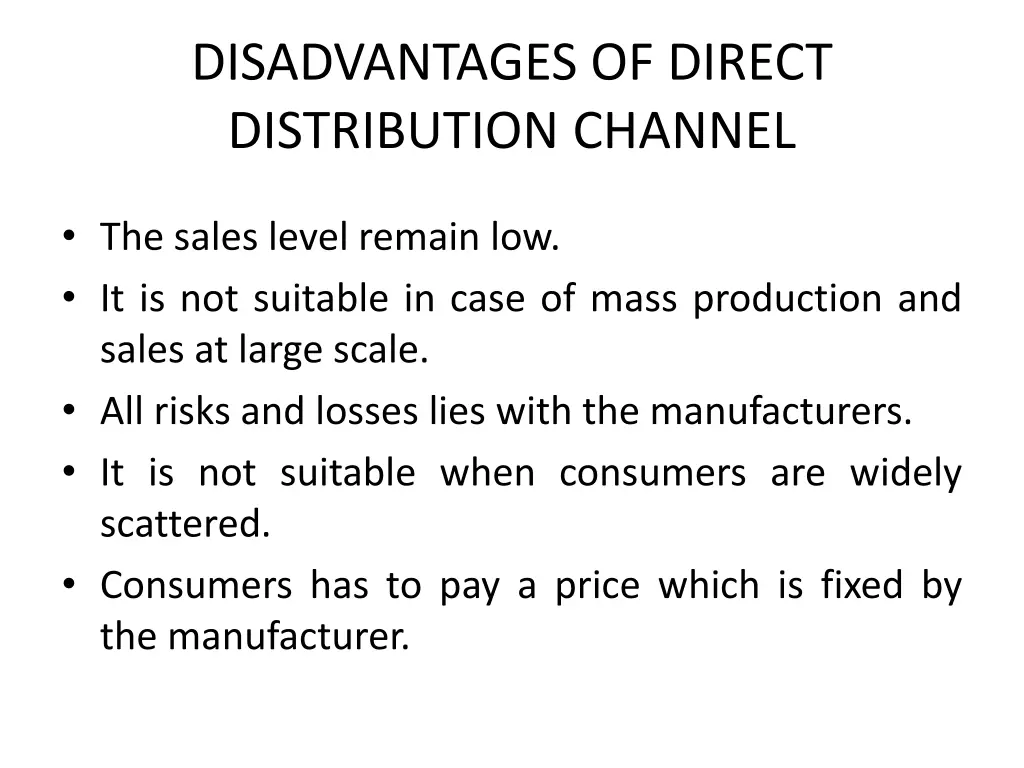 disadvantages of direct distribution channel