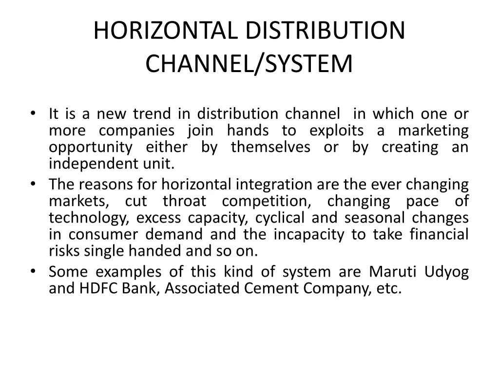 horizontal distribution channel system