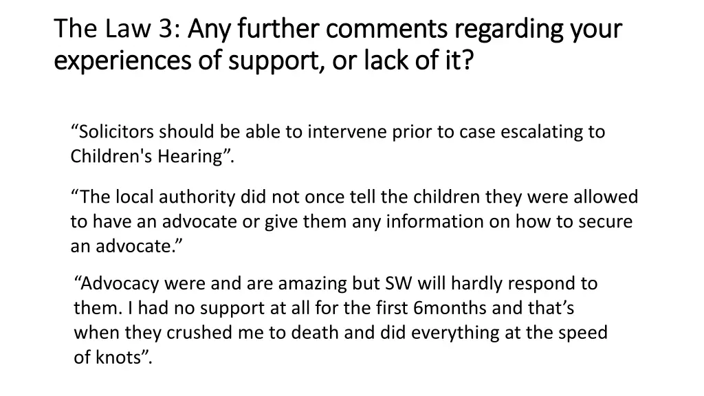 the law 3 any further comments regarding your