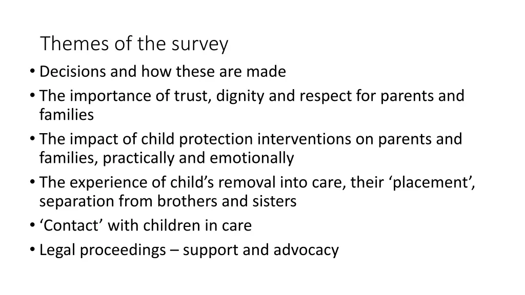 themes of the survey decisions and how these