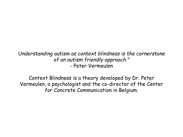 understanding autism as context blindness