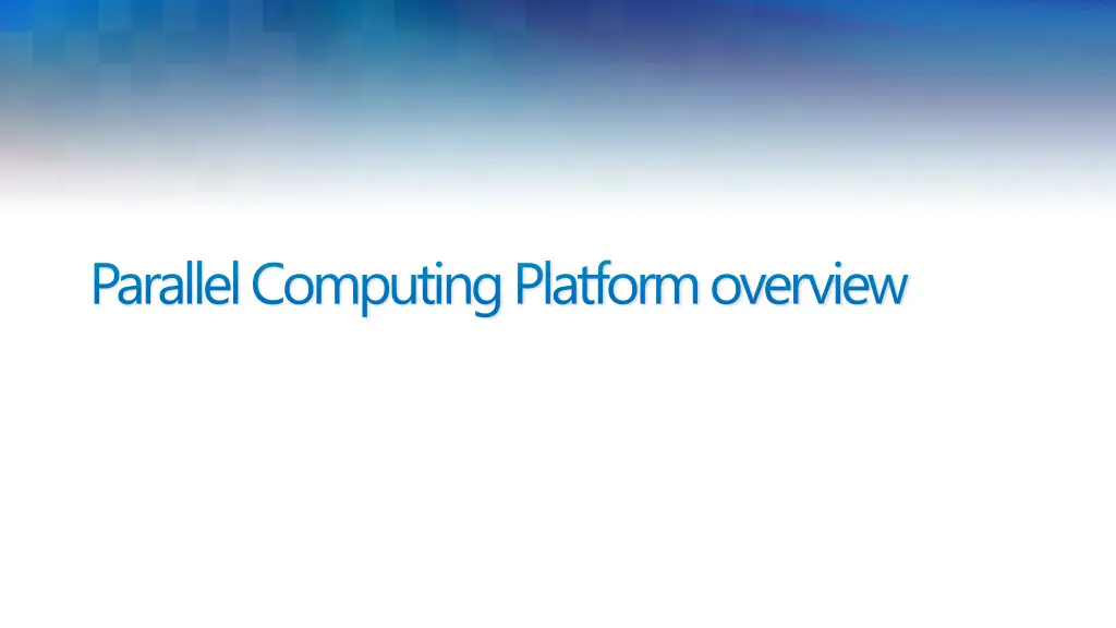 parallel computing platform overview