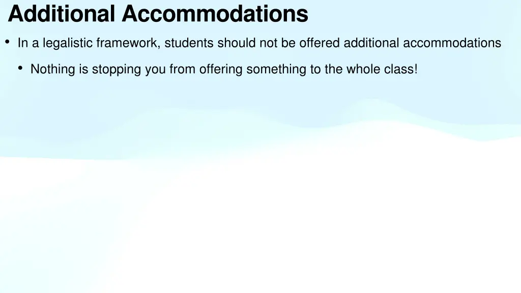 additional accommodations in a legalistic