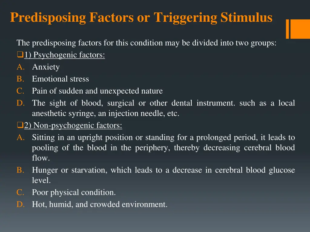 predisposing factors or triggering stimulus