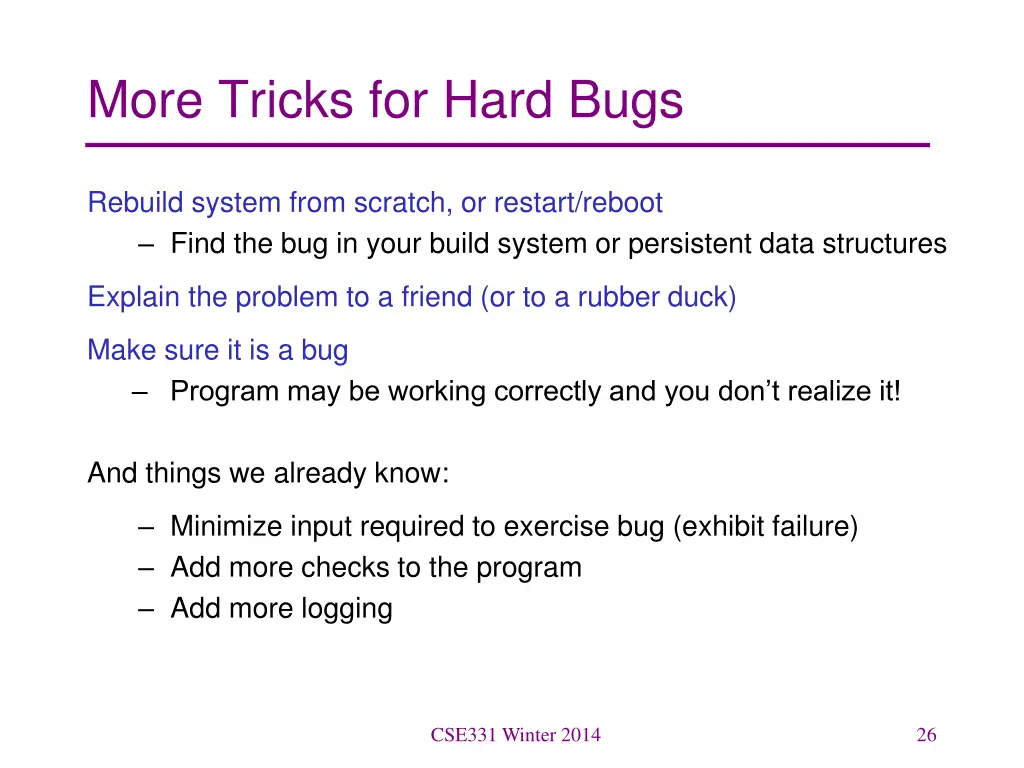 more tricks for hard bugs
