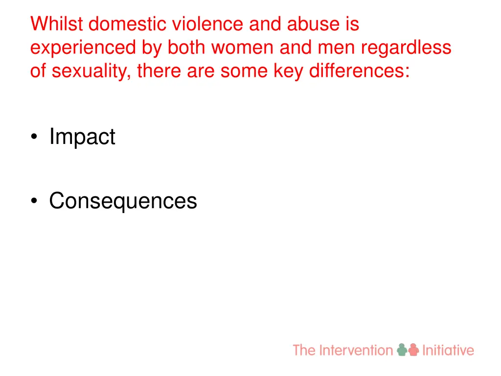 whilst domestic violence and abuse is experienced