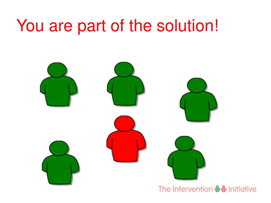 you are part of the solution