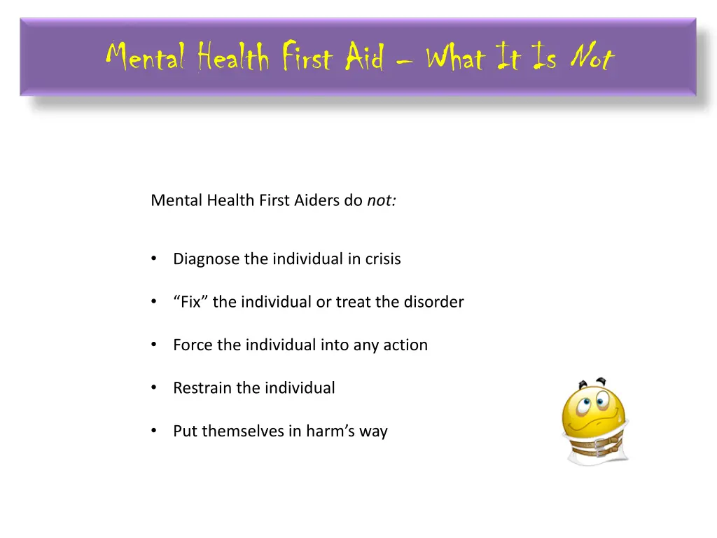 mental health first aid what it is not