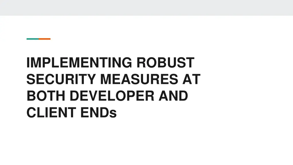 implementing robust security measures at both