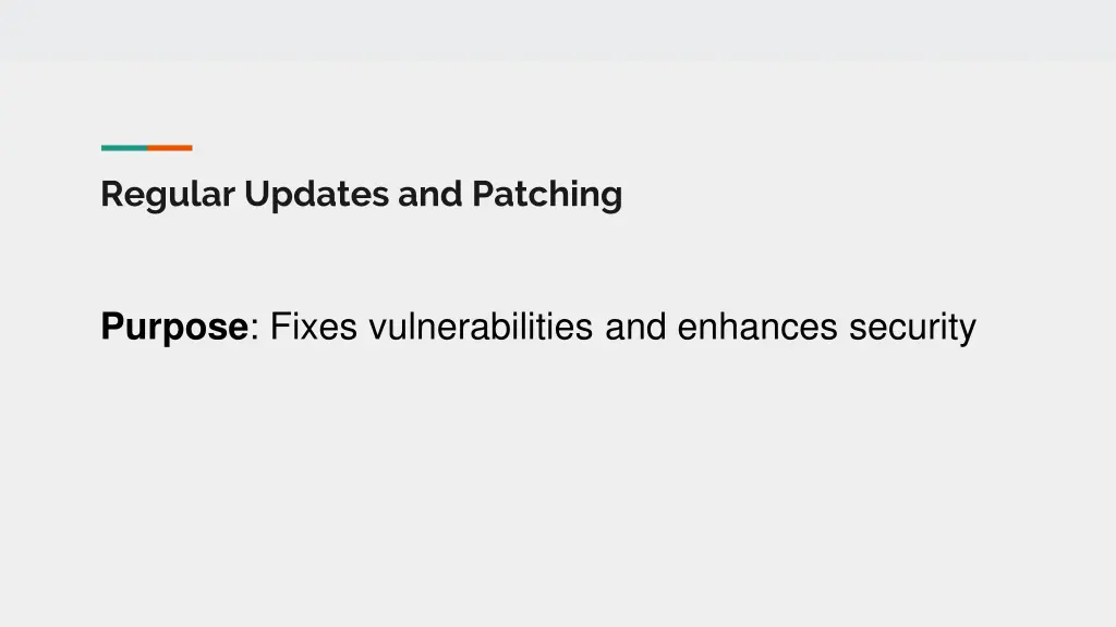 regular updates and patching