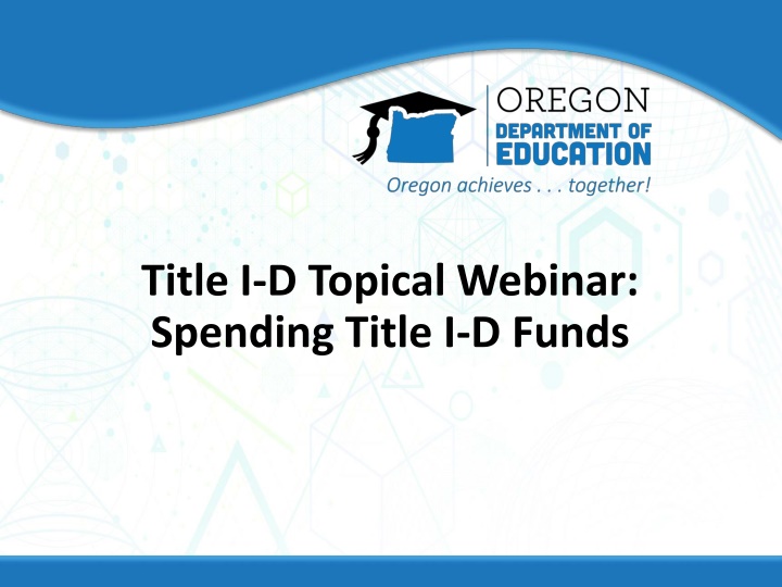 title i d topical webinar spending title i d funds