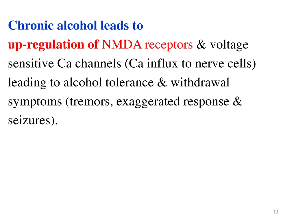chronic alcohol leads to up regulation of nmda