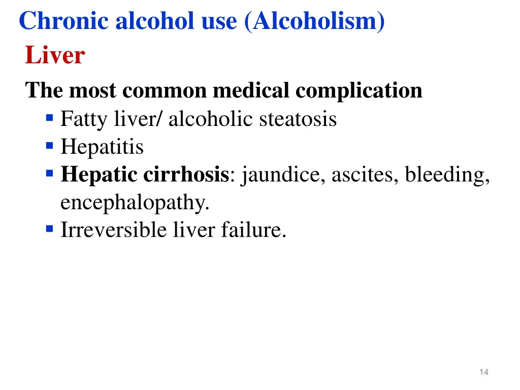 chronic alcohol use alcoholism liver the most