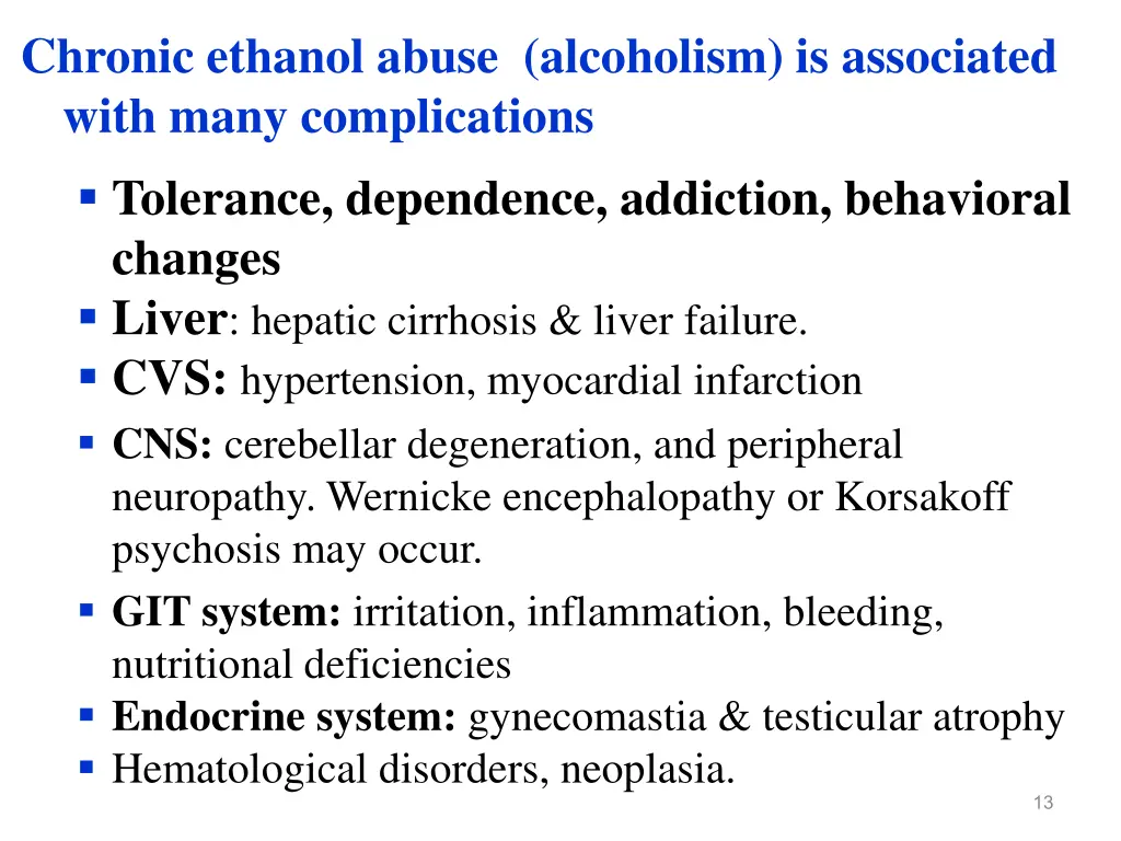 chronic ethanol abuse alcoholism is associated