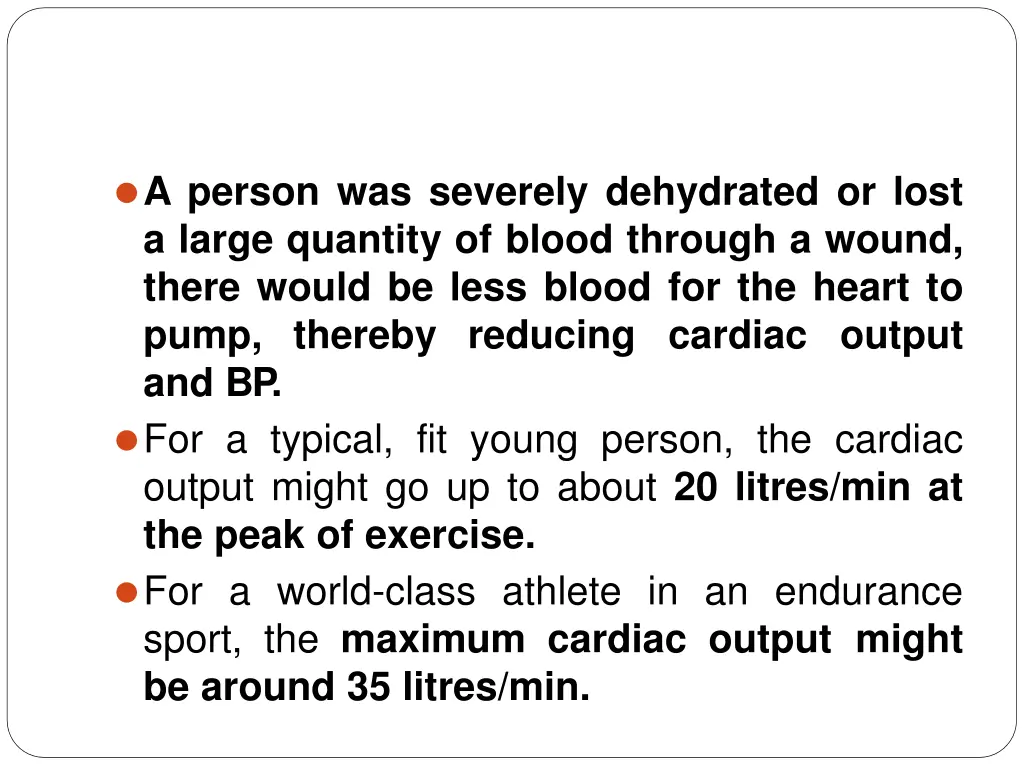a person was severely dehydrated or lost a large