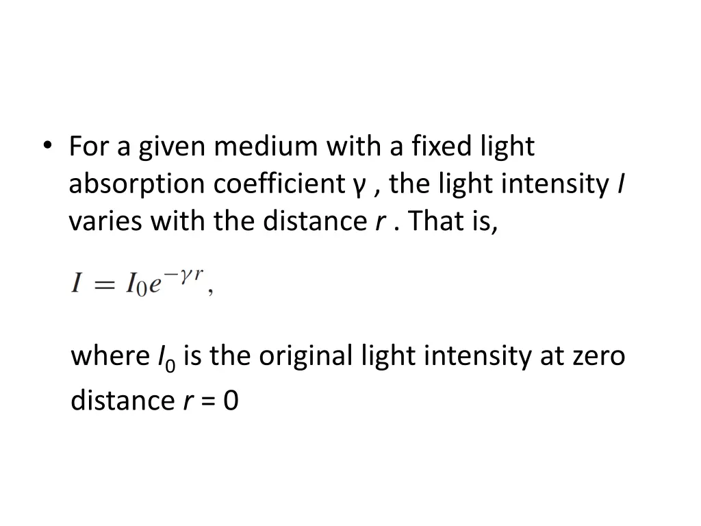 for a given medium with a fixed light absorption
