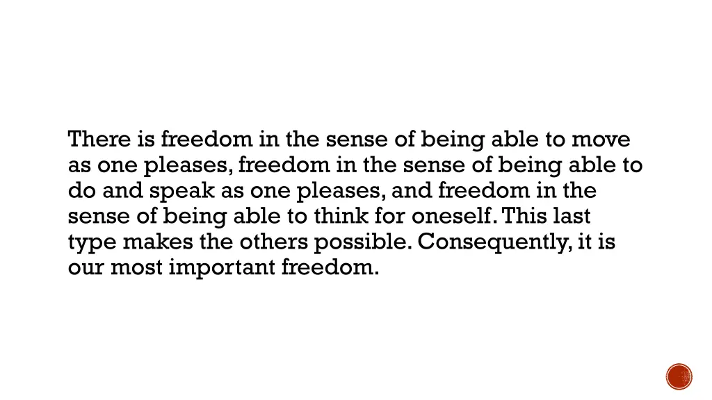 there is freedom in the sense of being able