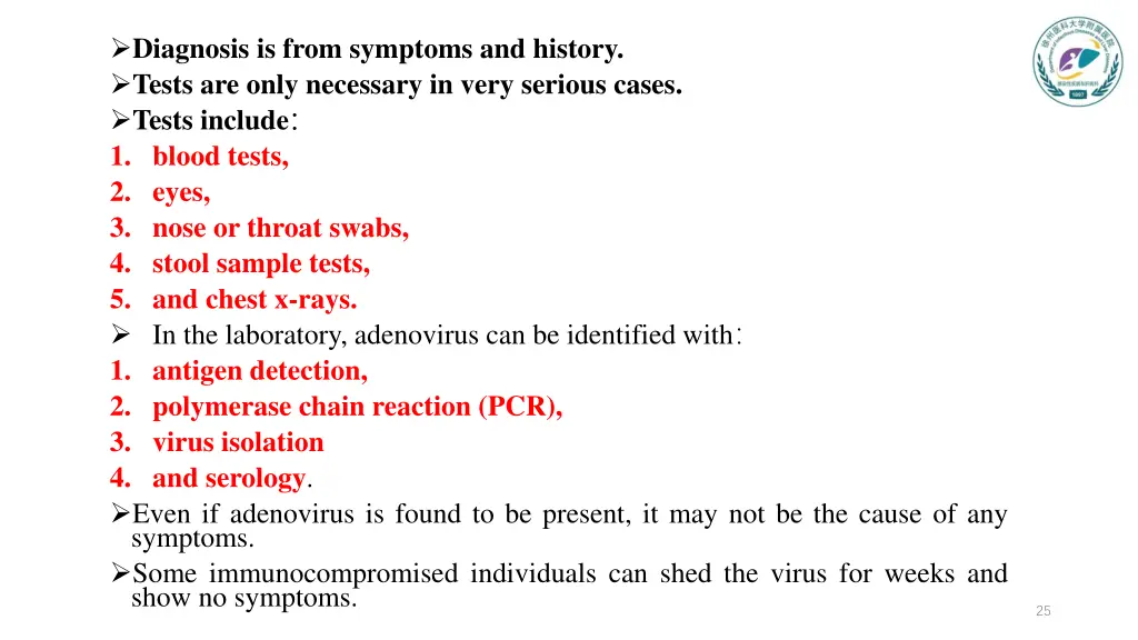 diagnosis is from symptoms and history tests