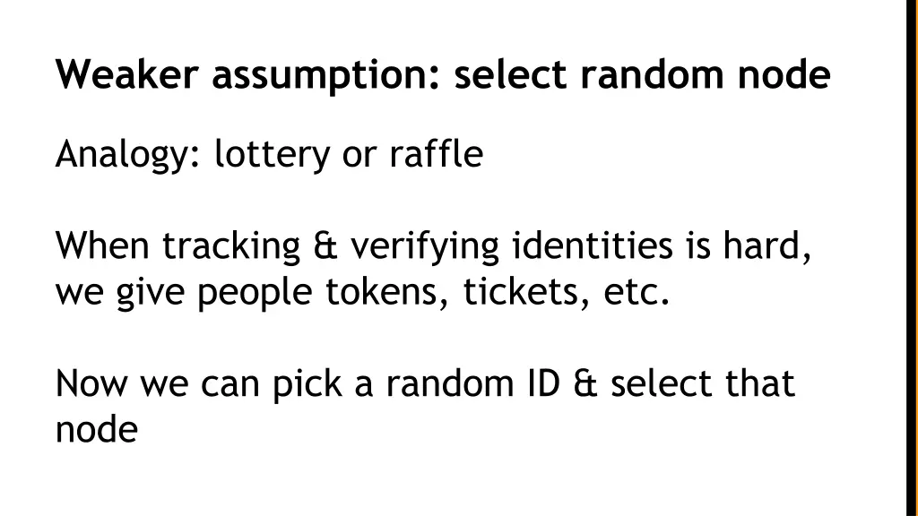weaker assumption select random node