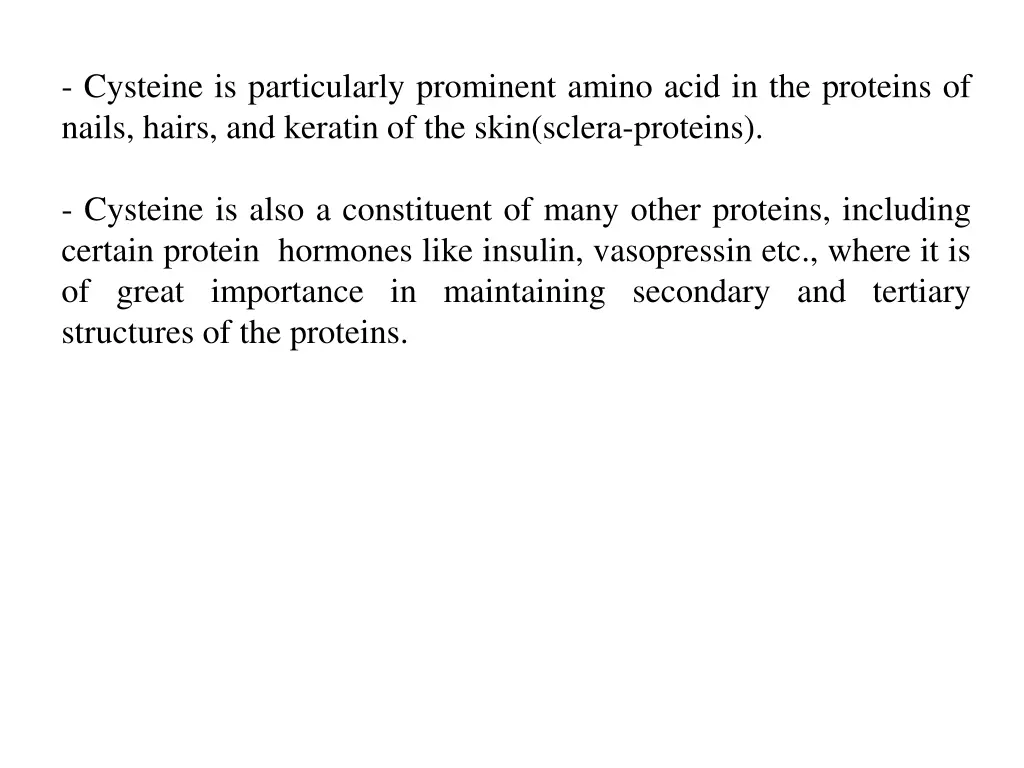 cysteine is particularly prominent amino acid