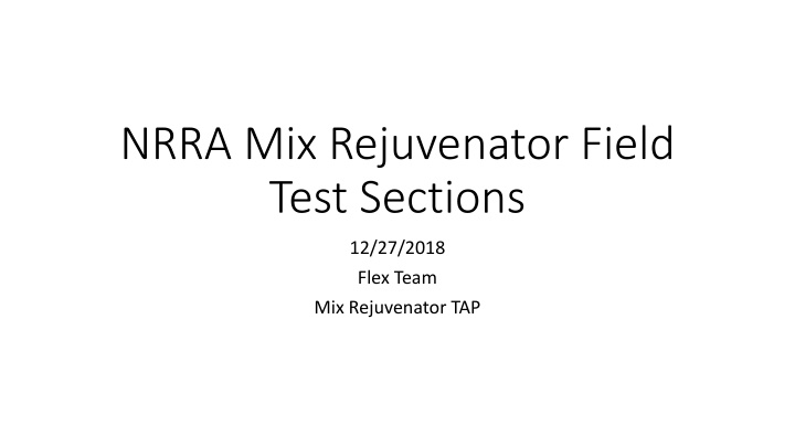 nrra mix rejuvenator field test sections