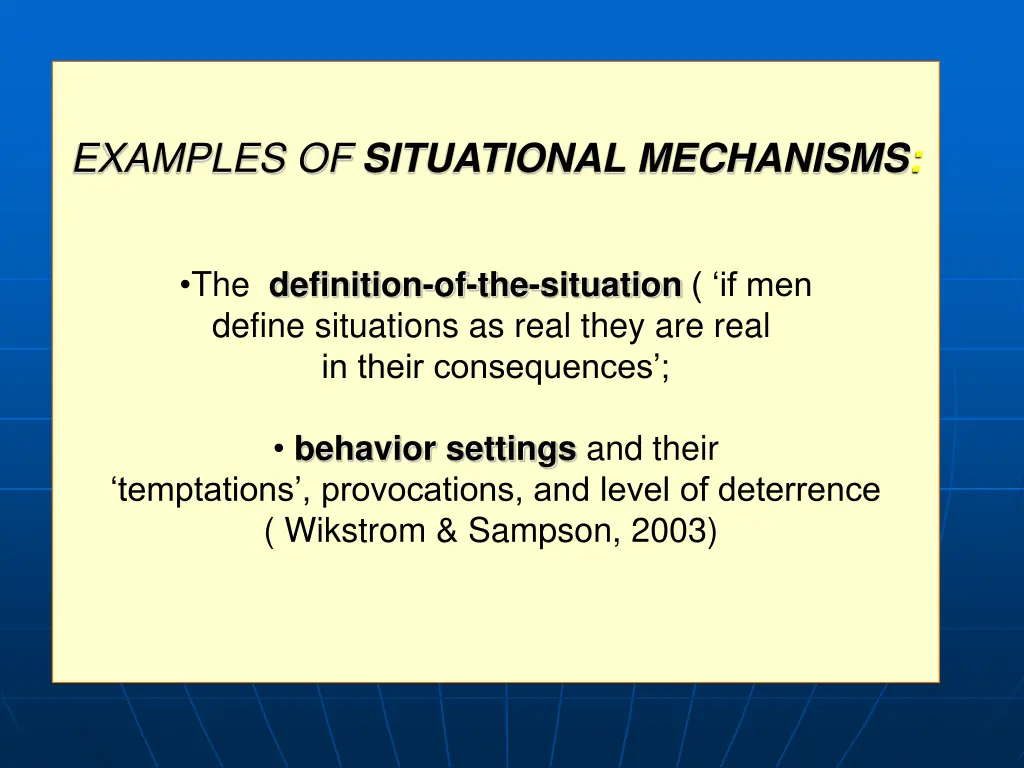 examples of situational mechanisms