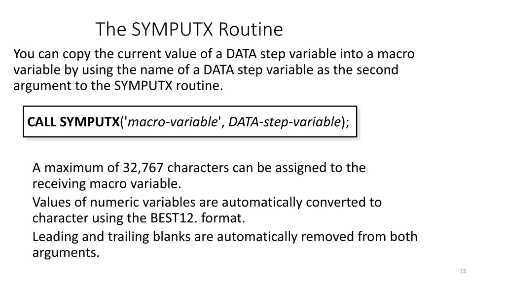 the symputx routine you can copy the current
