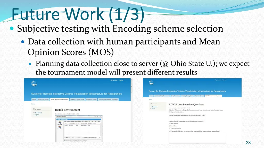 future work 1 3 subjective testing with encoding