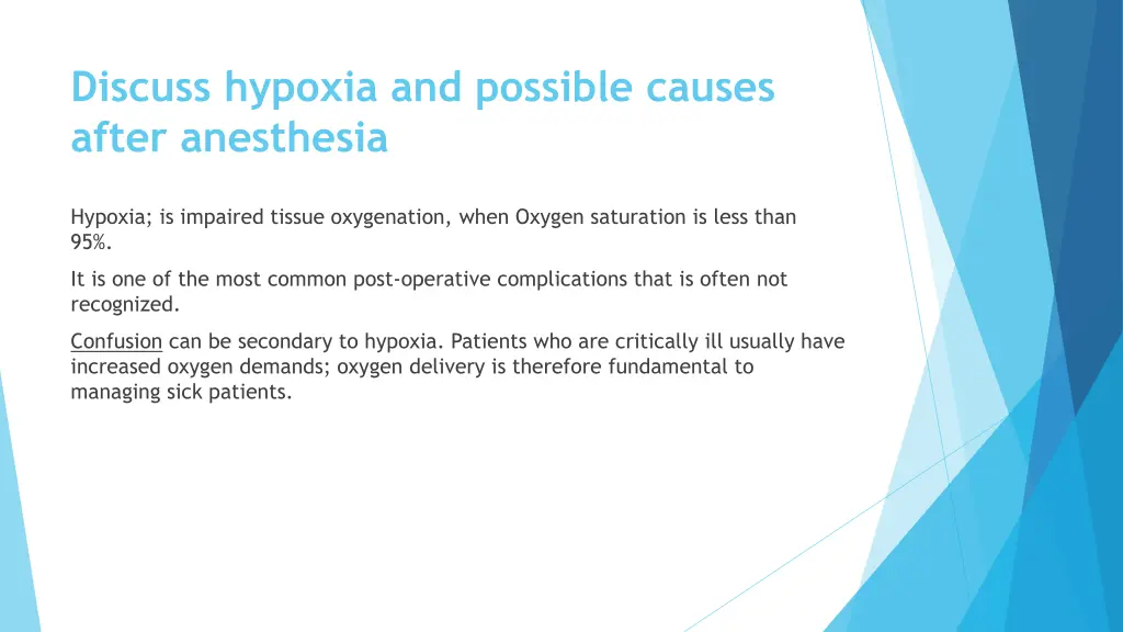 discuss hypoxia and possible causes after