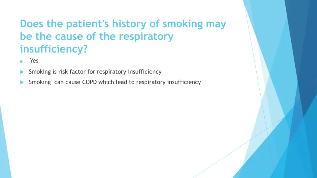 does the patient s history of smoking