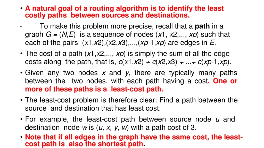 a natural goal of a routing algorithm