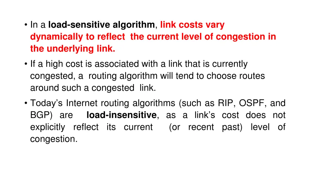 in a load sensitive algorithm link costs vary