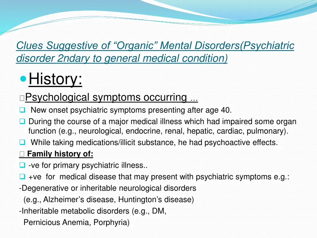 clues suggestive of organic mental disorders