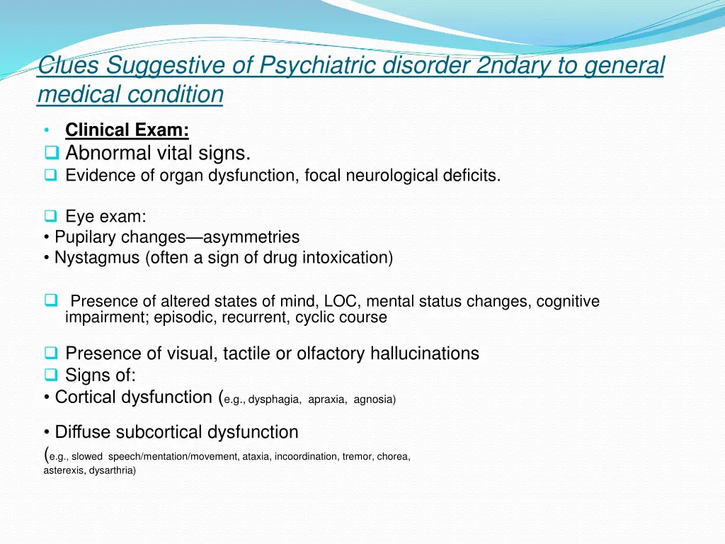 clues suggestive of psychiatric disorder 2ndary