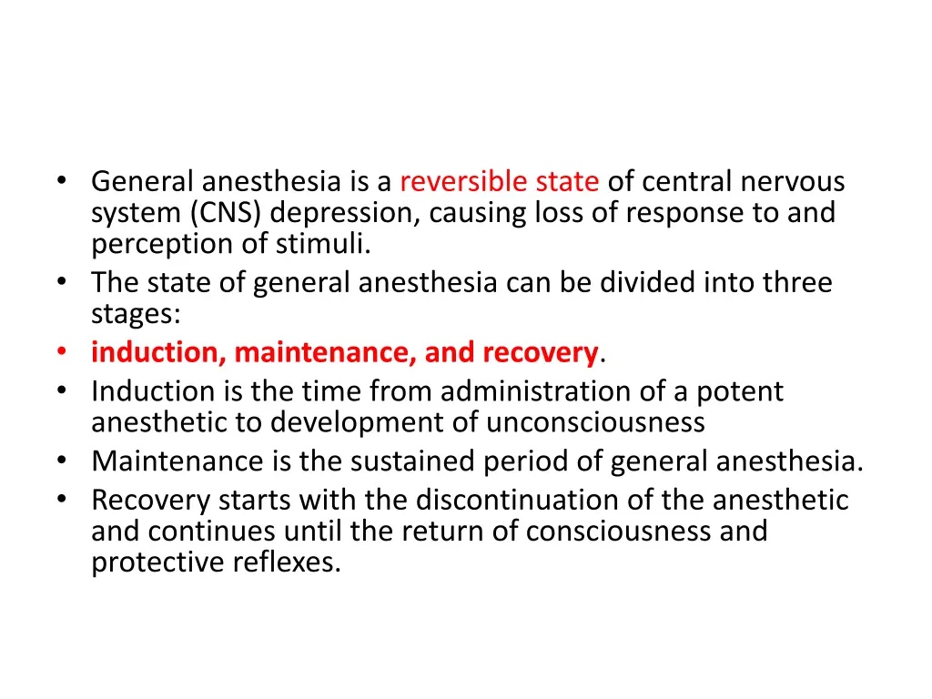 general anesthesia is a reversible state