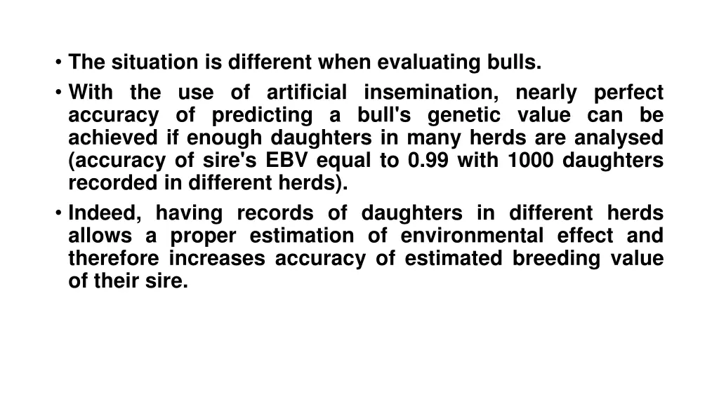 the situation is different when evaluating bulls