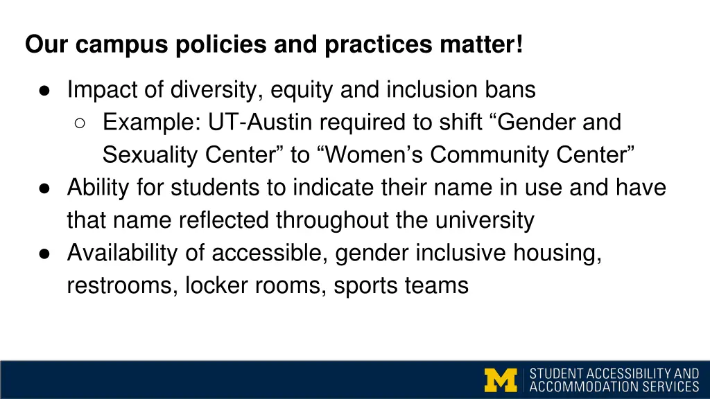 our campus policies and practices matter