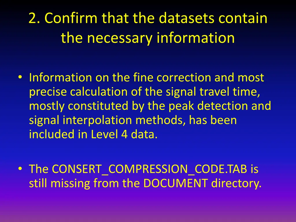 2 confirm that the datasets contain the necessary