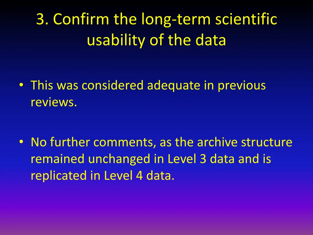 3 confirm the long term scientific usability