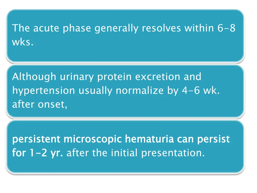 the acute phase generally resolves within 6 8 wks