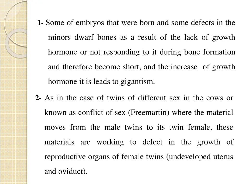 1 some of embryos that were born and some defects