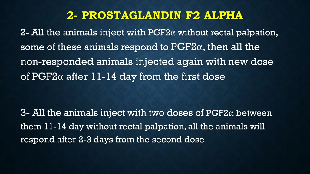 2 prostaglandin f2 alpha 2 all the animals inject