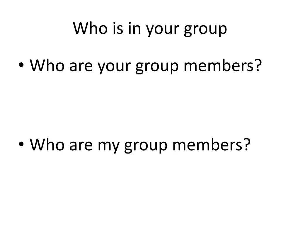 who is in your group
