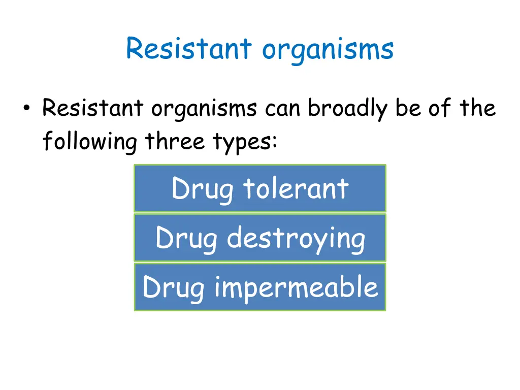 resistant organisms