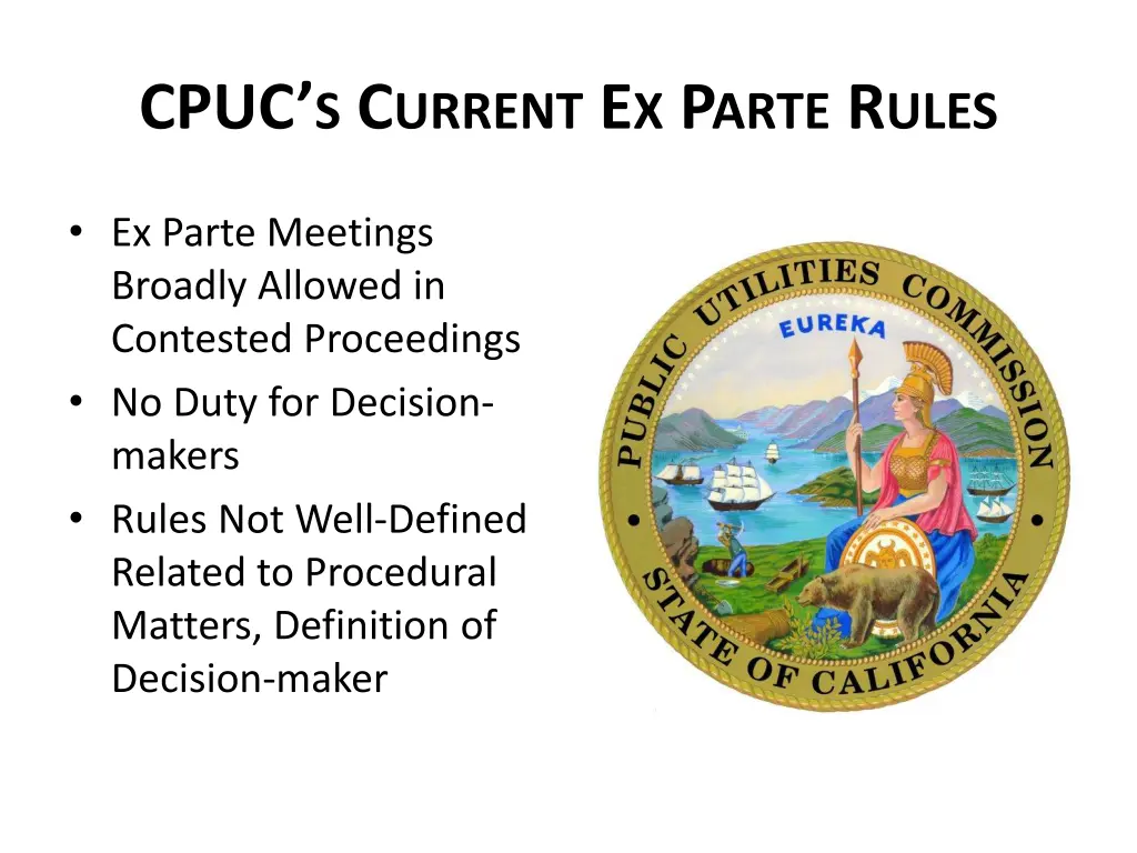 cpuc s c urrent e x p arte r ules