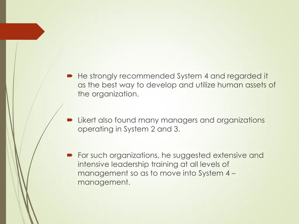 he strongly recommended system 4 and regarded