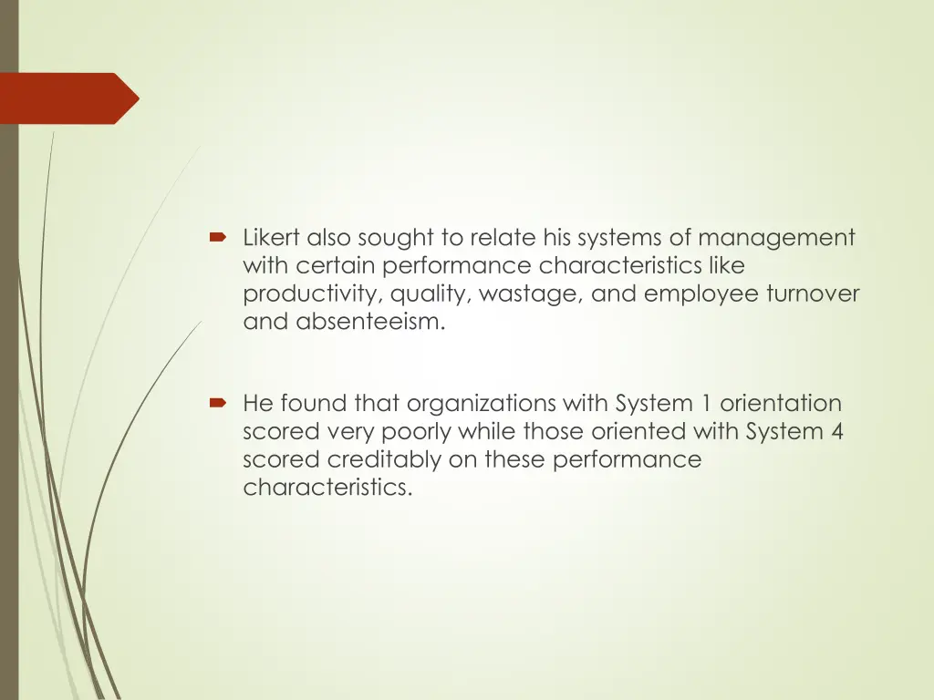 likert also sought to relate his systems