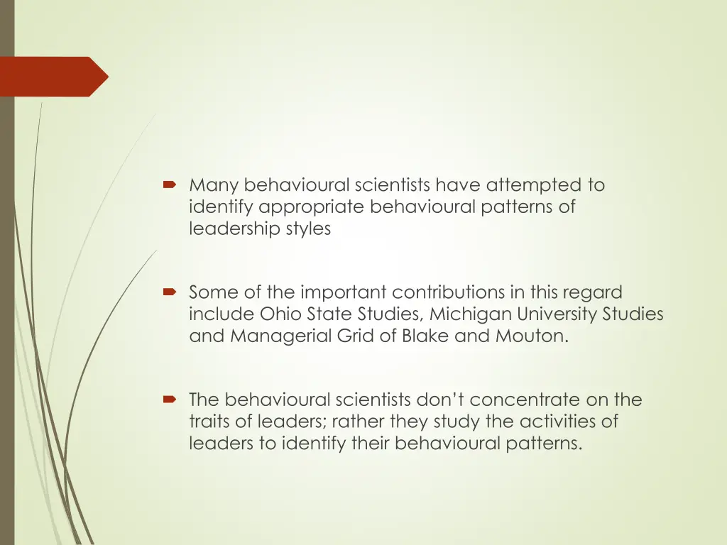 many behavioural scientists have attempted